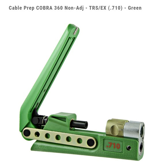 CABLE PREP - Cable Prep COBRA 360 Non-Adj - TRS/EX (.710) - Green - COBRA360-710-G