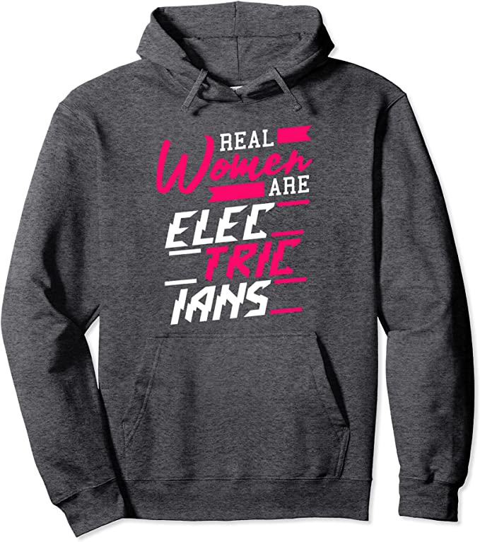 Fun T-Shirts - Made to Fit the Curvy Girl - Real Women ARE Electricians - Hoodie Sweatshirt, Funny, Electrician quote, humorous, gag gift