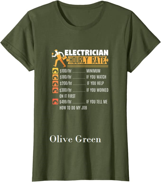 Fun T-Shirts  - Electrician Hourly Rates -  T-Shirt,  Funny, Electrician quote, humorous, gag gift