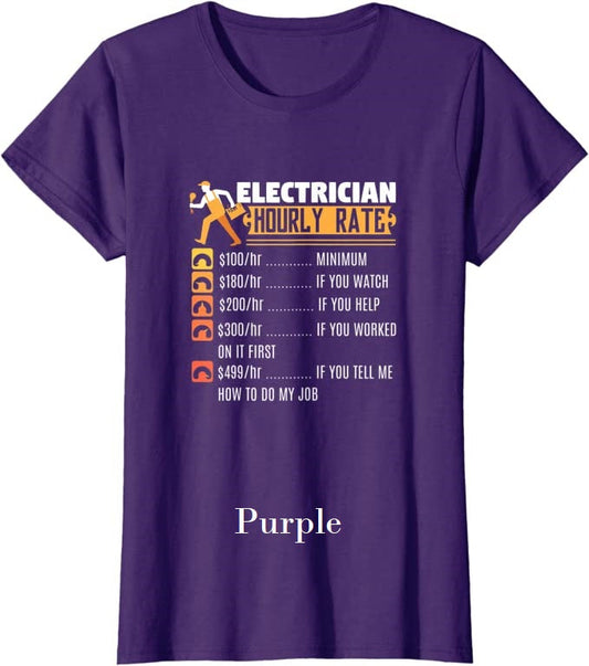Fun T-Shirts - Made to Fit the Curvy Girl - Electrician Hourly Rates - T-Shirt, Funny, Electrician quote, humorous, gag gift